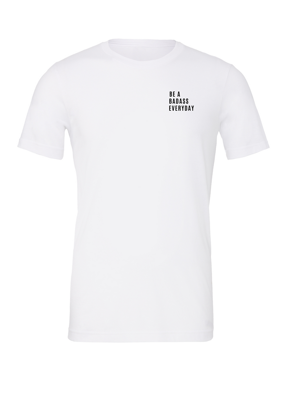 Thumbnail: Be a Badass Everyday...Tees