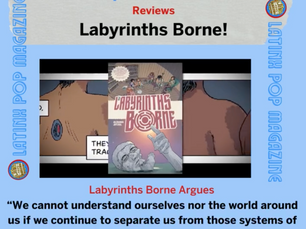 Ralph Villanueva Reviews Aldama's Labyrinths Borne!