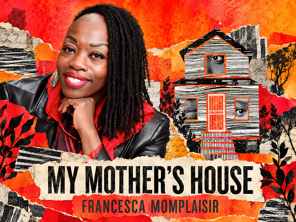 Smiling woman in black jacket and red scarf beside collage house with eyes; bold text My Mother's House, Francesca Momplaisir.