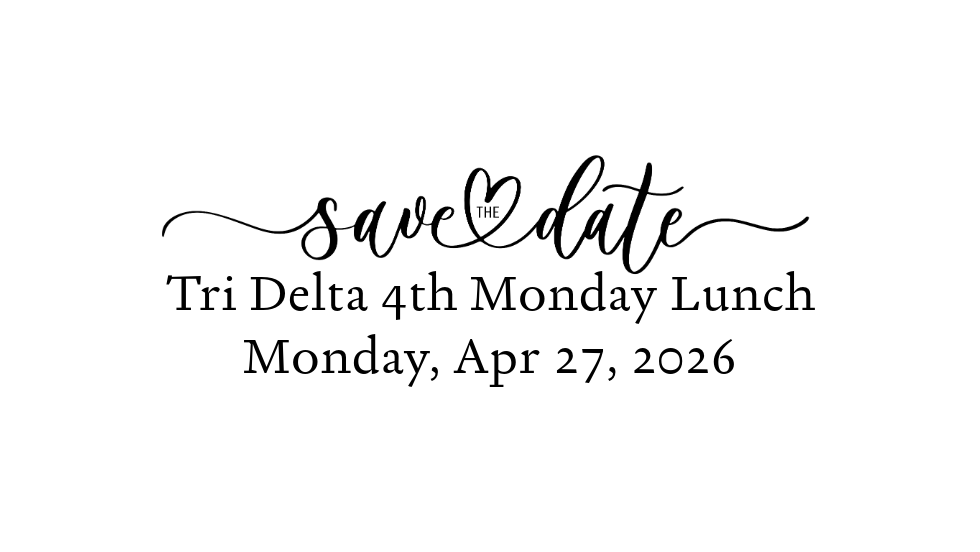 Tri Delta 4th Monday Lunch