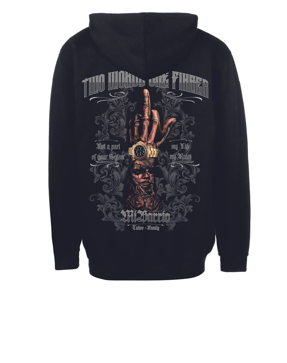 Mi Barrio Two Words one Finger - Not a part of your System - Hooded