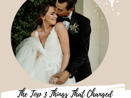 The Top 3 Things That Changed Once We Tied the Knot
