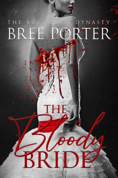 Review: The Bloody Bride (The Rocchetti Dynasty #1) - Bree Porter