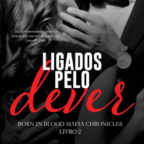 Resenha: Ligados Pelo Dever (Born in Blood Mafia Chronicles #2) - Cora Reilly