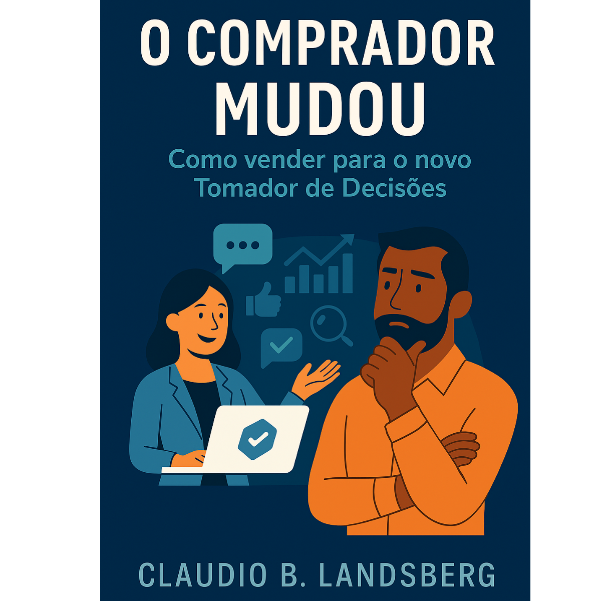 O Comprador Mudou: Como Vender para o Novo Tomador de Decisão