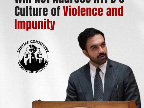 Mayor’s Police Reforms Will Not Address NYPD’s Culture of Violence and Impunity