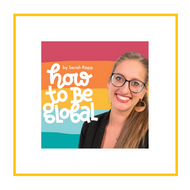 How to be Global (Podcast)