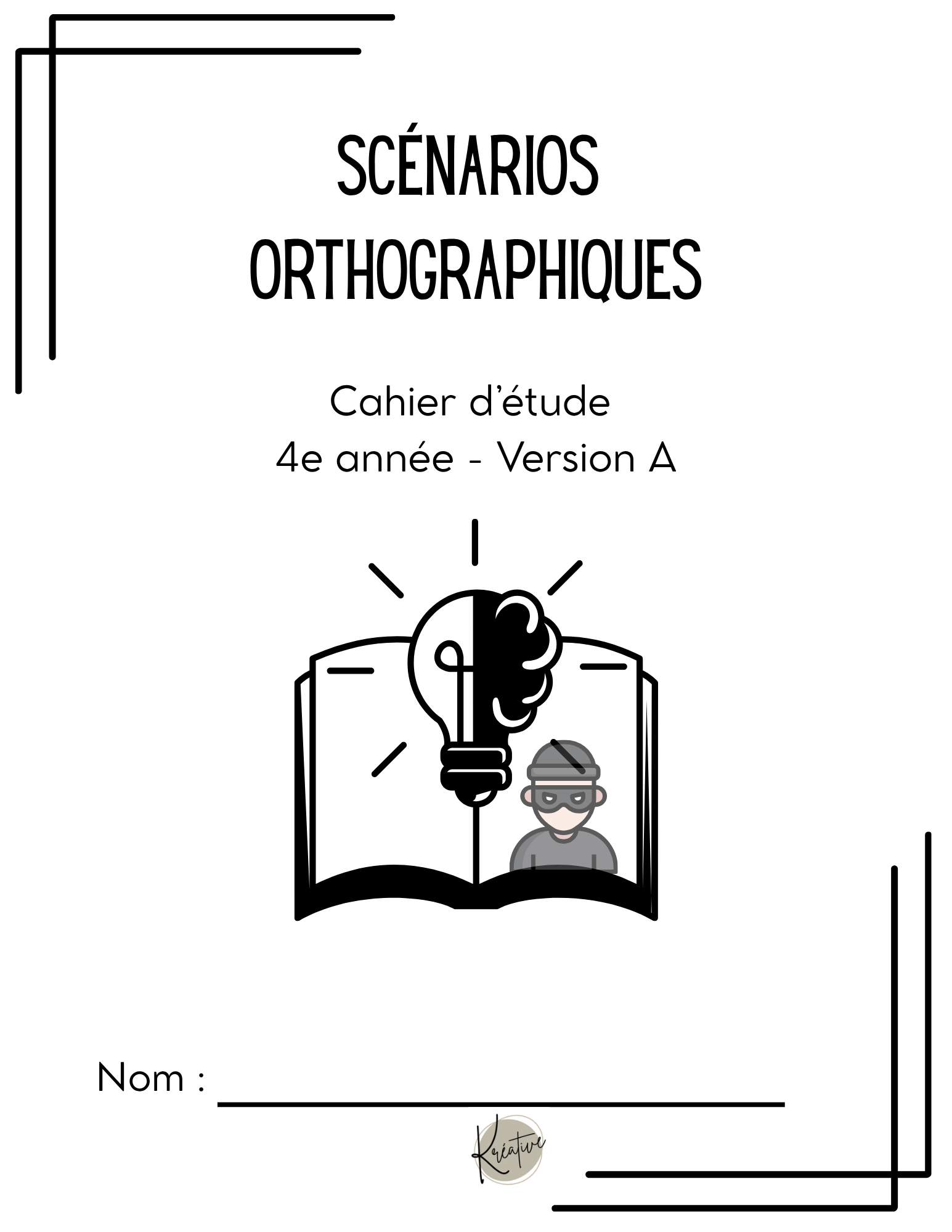 Scénarios orthographiques 4e année - Version A