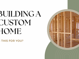 Is A Custom Home For You?
