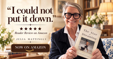 Not Breaking but Refusing the Mold: Julia Mattingly Debuts Her Memoir The Size of Dreaming