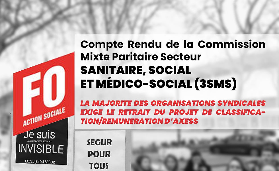 🔴Compte Rendu de la Commission Mixte Paritaire Secteur sanitaire, social et médico-social (3SMS)