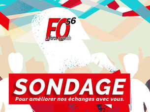 🔴☑️ SONDAGE FO56 : Pour améliorer nos échanges avec vous.