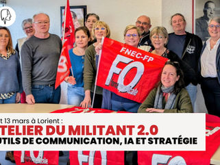 🔴Un atelier du militant 2.0 MÉMORABLE avec les camarades à l’UDFO 56, les 12 et 13 mars à Lorient.