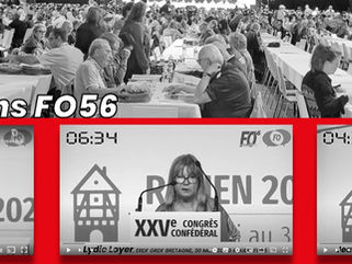 XXVème Congrès Confédéral Force Ouvrière à Rouen : Prises de parole des Intervenants de FO56 