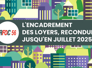 🟣AFOC 56 | L'encadrement des loyers, reconduit jusqu'en juillet 2025