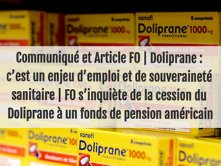 Communiqué et Article FO | Doliprane : c’est un enjeu d’emploi et de souveraineté sanitaire | FO s’inquiète de la cession du Doliprane à un fonds de pension américain