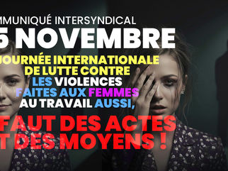 ⚡Communiqué intersyndical | 25 novembre 2025 : journée internationale de lutte contre les violences faites aux femmes au travail aussi, il faut des actes et des moyens !