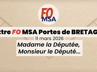 ✉️Lettre FO MSA DE BRETAGNE | Madame la Députée, Monsieur le Député...