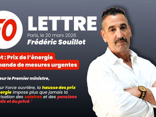 ⚠️ Prix de l’énergie – demande de mesures urgentes - Lettre ouverte du secrétaire général FO au Premier ministre