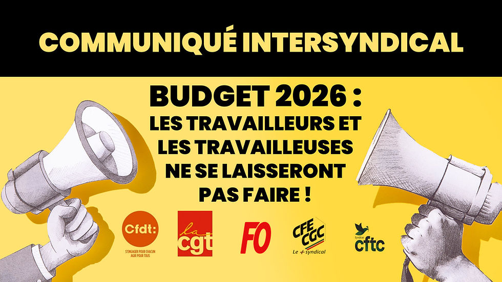 Communiqué intersyndical CFDT CGT FO CFE-CGC CFTC : Budget 2026 : les travailleurs et les travailleuses ne se laisseront pas faire !