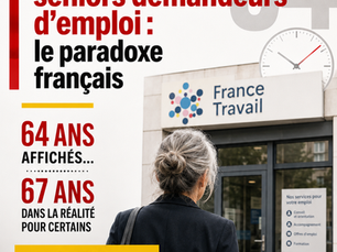 🔴Réforme des retraites et seniors demandeurs d’emploi : le paradoxe français 64 ans affichés… 67 ans dans la réalité pour certains