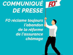 Communiqué : Les revendications de FO sur la réforme de l’assurance chômage