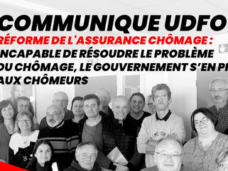 📢COMMUNIQUE de l'UDFO56 | Réforme de l'Assurance Chômage : Incapable de résoudre le problème du chômage, le gouvernement s’en prend aux chômeurs.