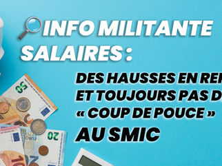 🔎INFO MILITANTE : Salaires : des hausses en repli et toujours pas de « coup de pouce » au Smic