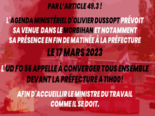 🔴L'Agenda d'Olivier Dussopt annonce sa présence à Vannes le 17/03. FO56 appelle au rassemblement !