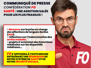 📢Communiqué de Presse Confédération FO : Santé : une addition salée pour les plus fragiles !