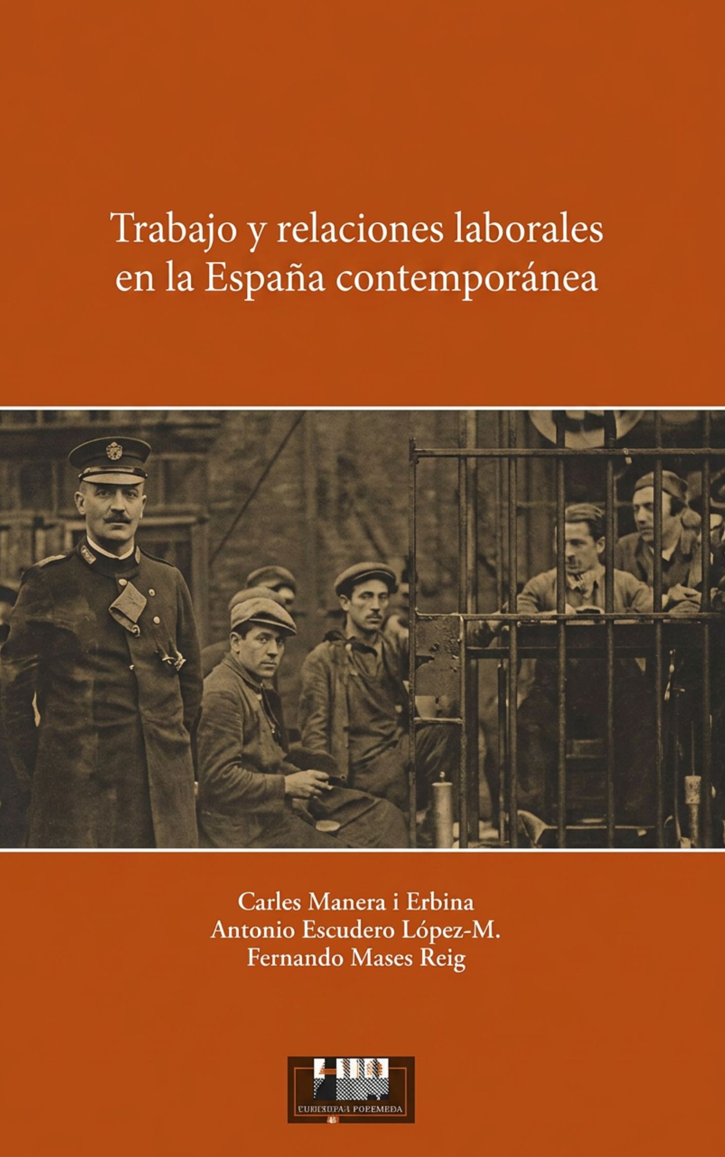 Trabajo y relaciones laborales en la España contemporánea