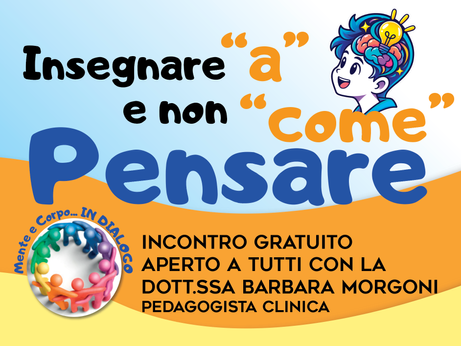 Ai bambini bisogna insegnare a pensare senza dirgli come.