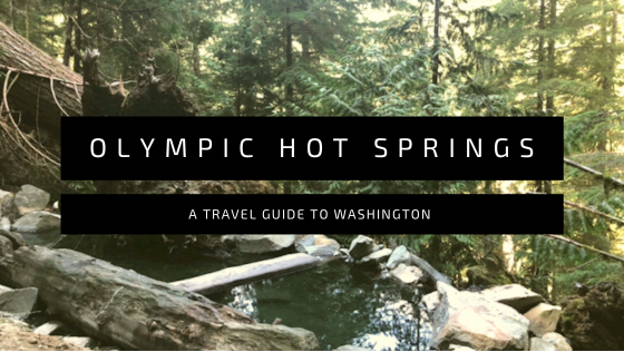 Soak in the Olympic National Hot Springs