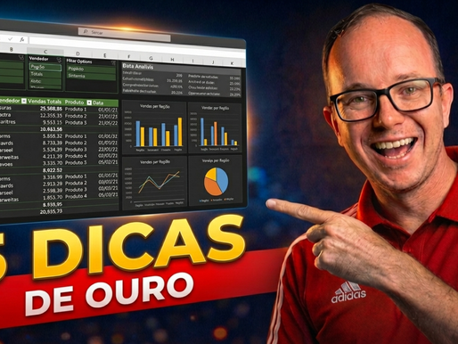 PRODUTIVIDADE MÁXIMA: 5 Dicas para transformar seu jeito de usar o Excel