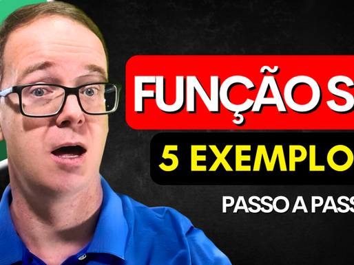 Como Usar Função SE no Excel em 5 Exemplos Passo a Passo