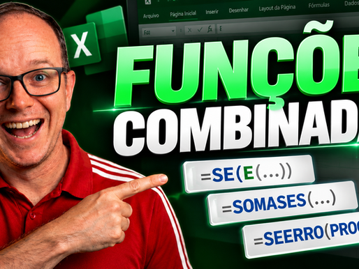 3 Combinações de Funções do Excel que Parecem Complicadas, Mas São Fáceis