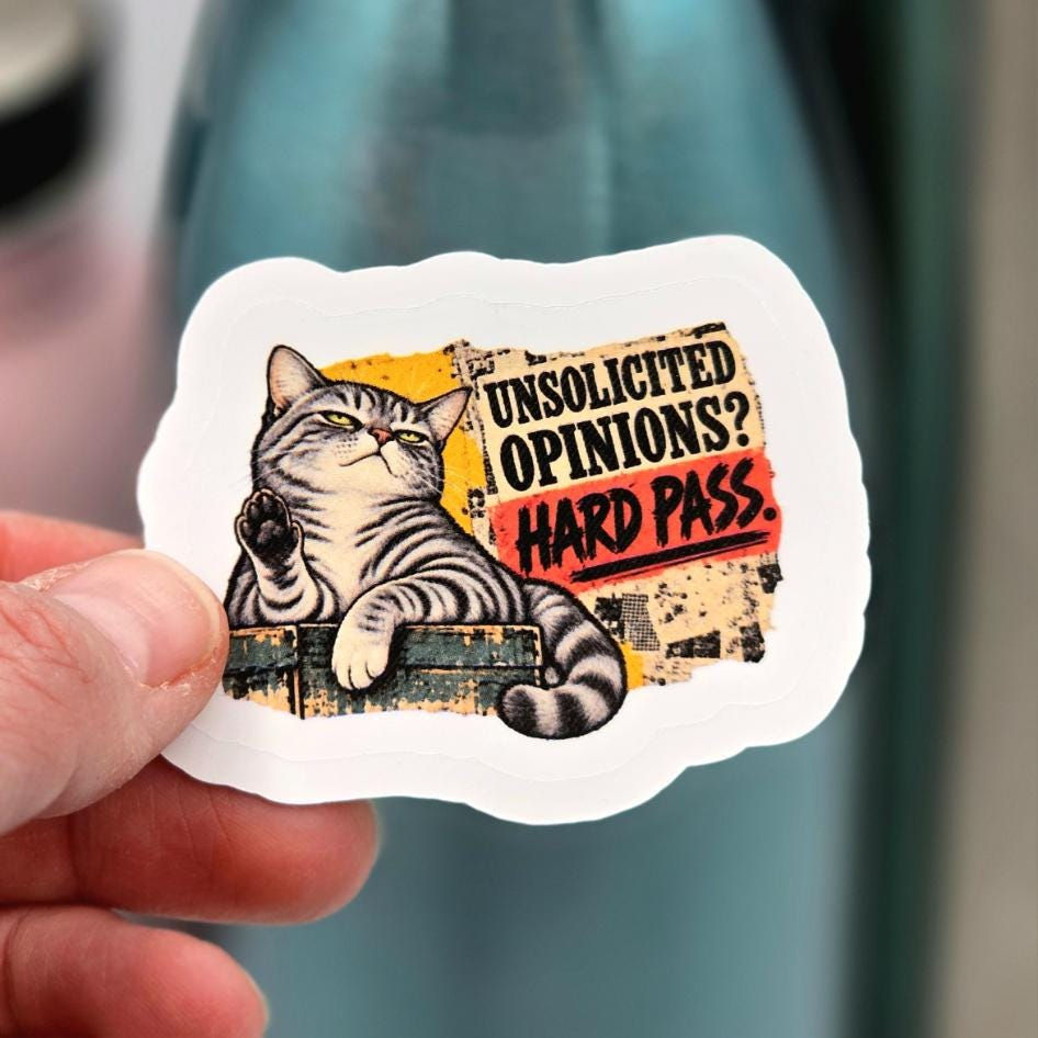Gray Tabby Cat Sticker – Unsolicited Opinions? Hard Pass.
