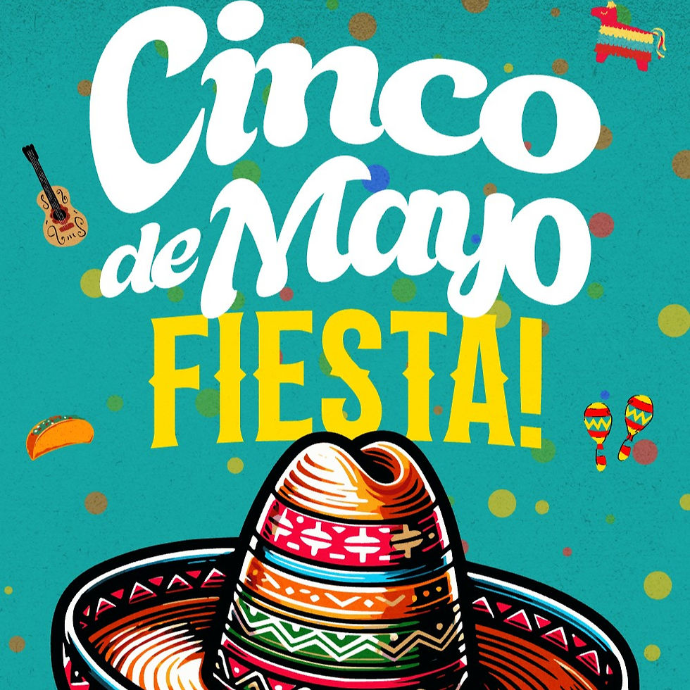 Cinco de Mayo Fiesta!