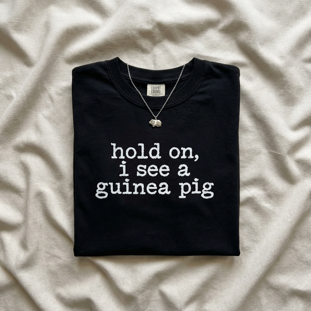 'Hold On, I See a Guinea Pig' T-Shirt — Funny Guinea Pig Tee for Pet Lovers