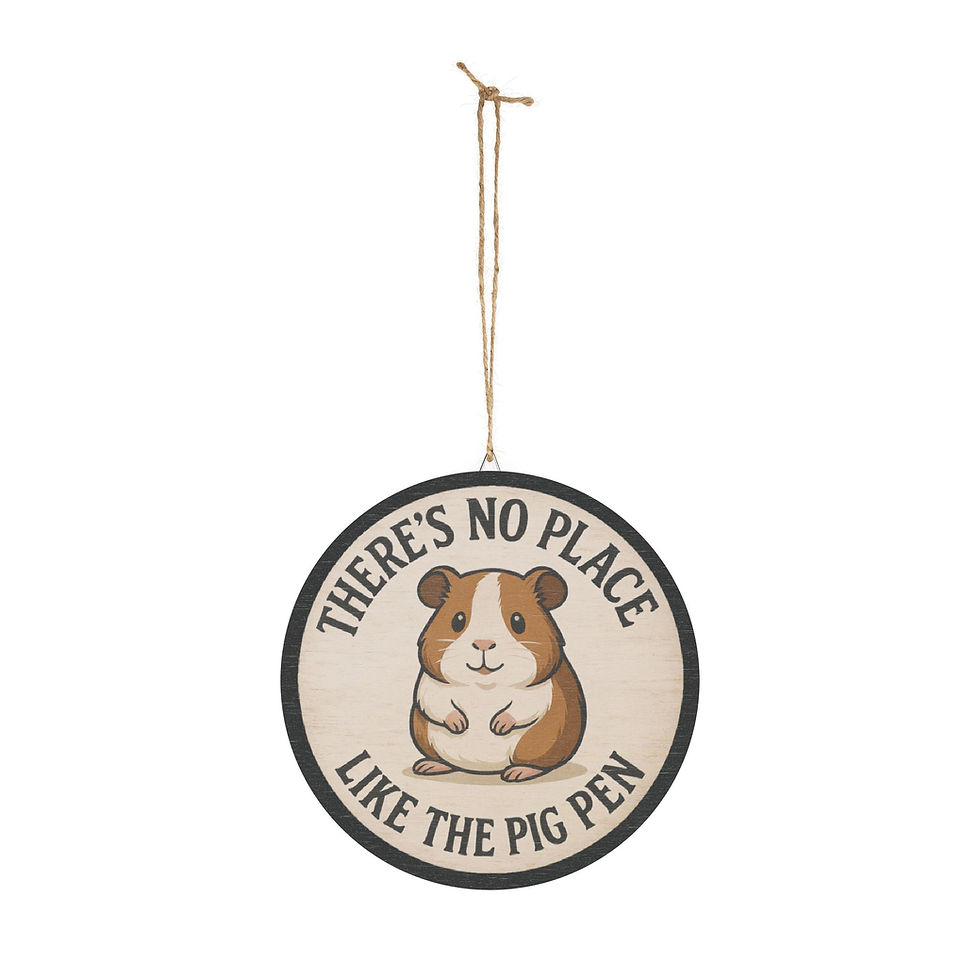 Thumbnail:   Guinea Pig Wooden Sign – “There’s No Place Like the Pig Pen”  