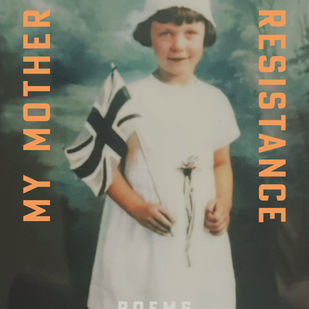 My Mother Joins the Resistance by Richard Harrison