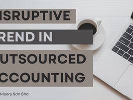 Disruptive Trend in Outsourced Accounting in Malaysia - Challenges or Opportunities? 