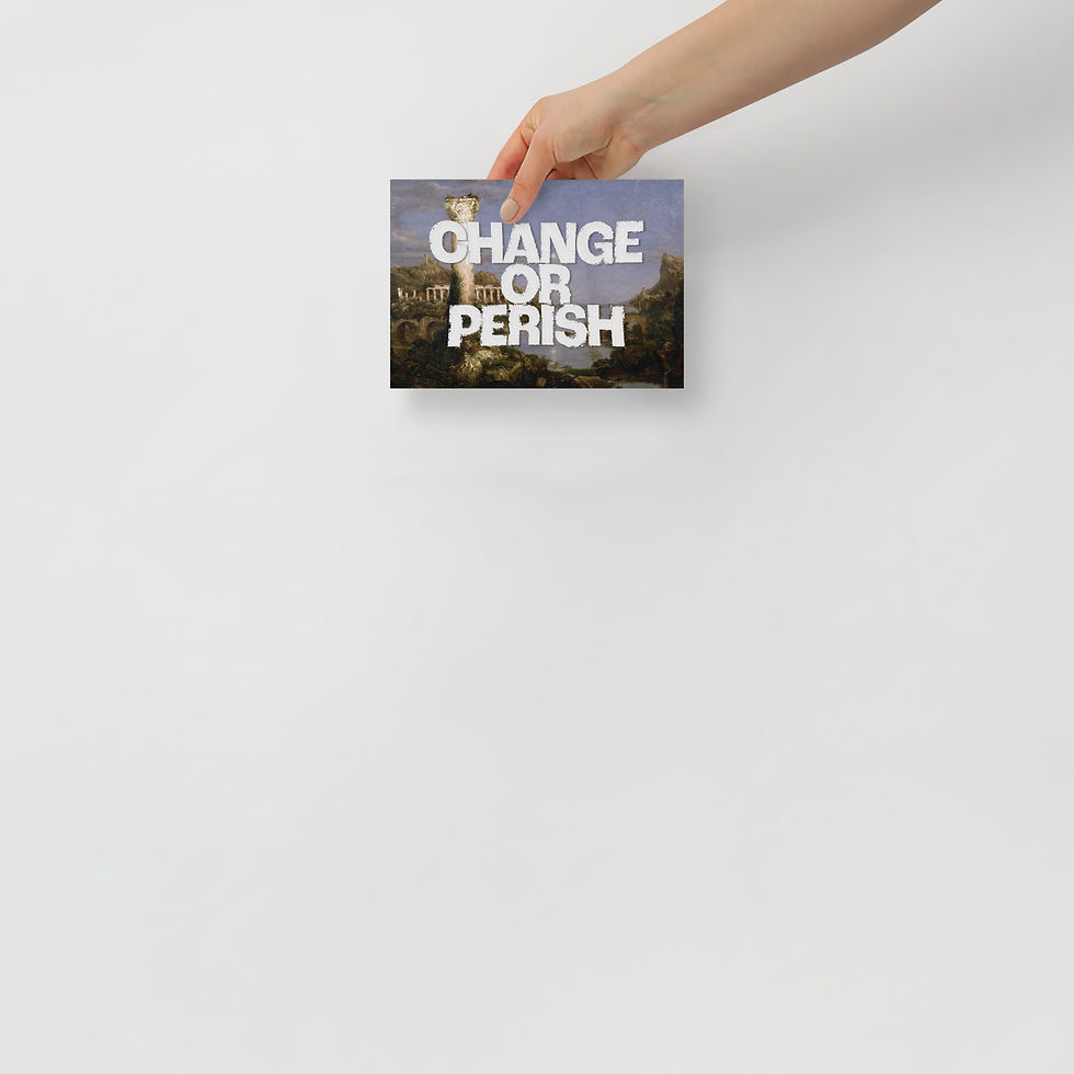 Thumbnail: Change or Perish - The Course of Empire 5: Desolation - Photo Paper Poster