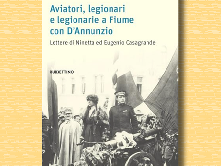 Aviatori, legionari e legionarie a Fiume con D’Annunzio.