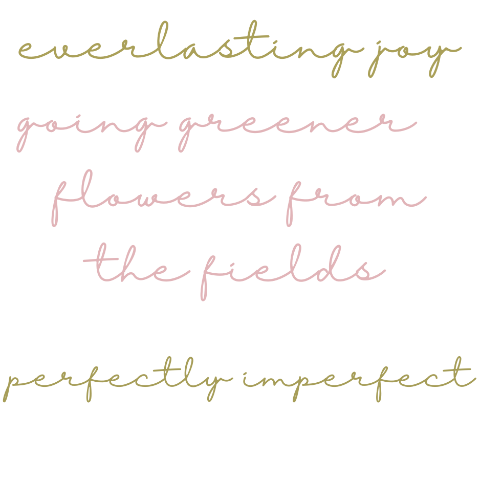 everlasting blooms text in green