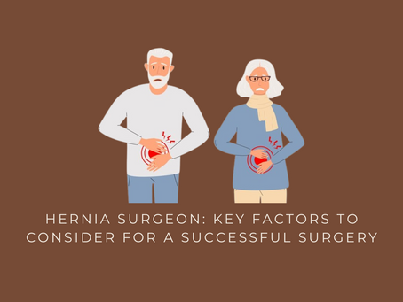Best Hernia Surgeon: Key Factors to Consider for a Successful Surgery!