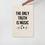 Thumbnail: The Only Truth Is Music Quote Minimalist Wall Art Printed Poster