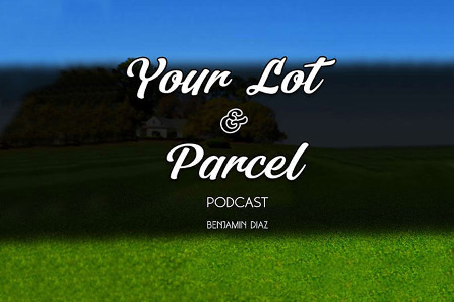 Your Lot & Parcel - Podcast by Benjamin Diaz