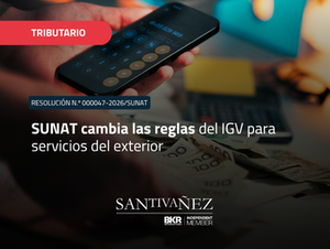 Cambios en el IGV en Perú según Resolución 000047-2026/SUNAT: servicios del exterior, liquidaciones de compra, nuevo módulo informático y uso del crédito fiscal