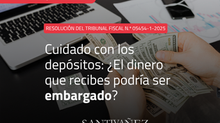 Embargo de dinero en cuentas: lo que dice el Tribunal Fiscal